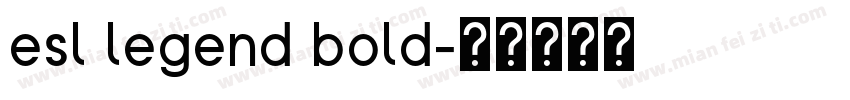 esl legend bold字体转换